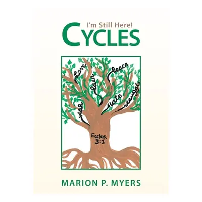 "Cycles: I'm Still Here!" - "" ("Myers Marion P.")