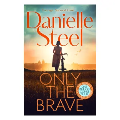 Only the Brave (Steel Danielle)