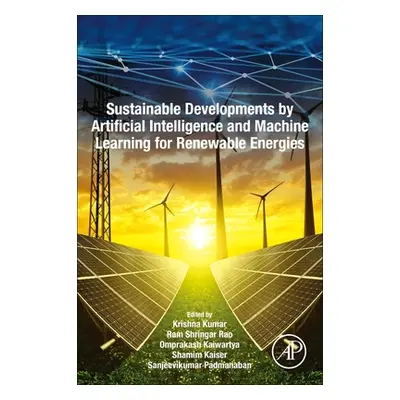 "Sustainable Developments by Artificial Intelligence and Machine Learning for Renewable Energies