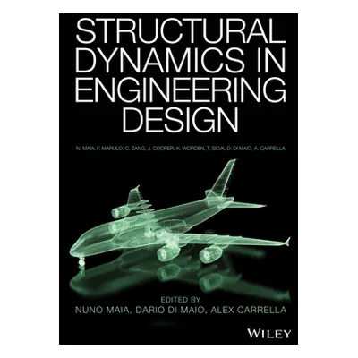 "Structural Dynamics in Engineering Design" - "" ("Maia Nuno M. M.")