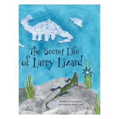 "The Secret Life of Larry Lizard" - "" ("Hirst Russel")