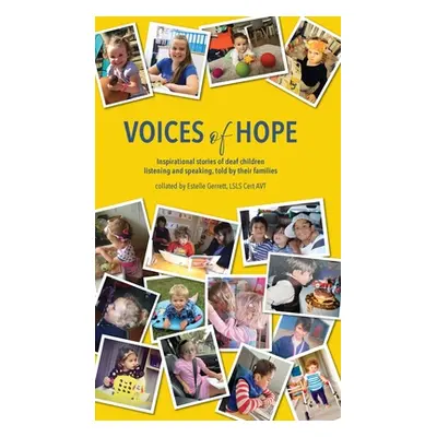 "Voices of Hope: inspirational stories of deaf children listening and speaking, told by their fa