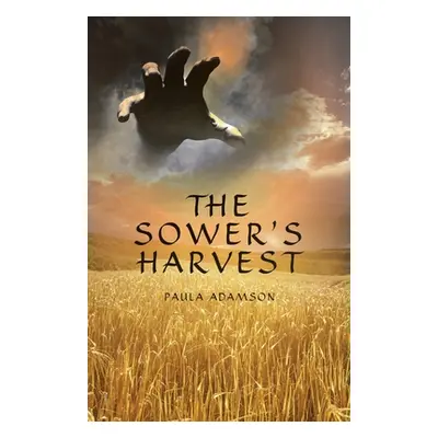 "The Sower's Harvest" - "" ("Adamson Paula")