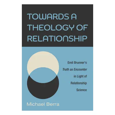 "Towards a Theology of Relationship" - "" ("Berra Michael")