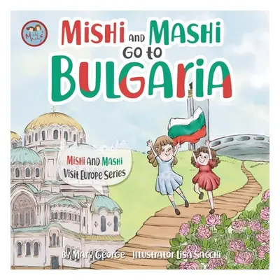 "Mishi and Mashi go to Bulgaria" - "" ("George Mary")