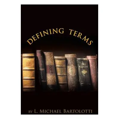 "Defining Terms" - "" ("Bartolotti L. Michael")