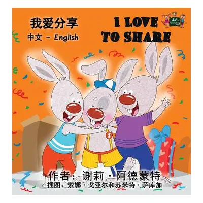 "I Love to Share: Chinese English Bilingual Edition" - "" ("Admont Shelley")