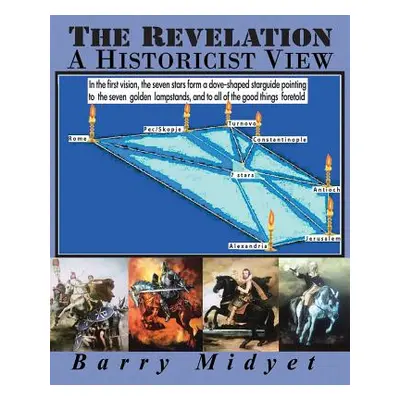 "The Revelation: A Historicist View" - "" ("Midyet Barry")