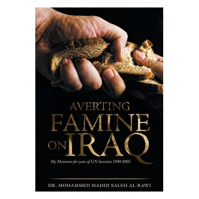 "Averting Famine on Iraq: My Memories for Years of U.N Sanction 1990-2003" - "" ("Al-Rawi Mohamm