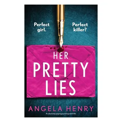 "Her Pretty Lies: An absolutely gripping psychological thriller" - "" ("Henry Angela")