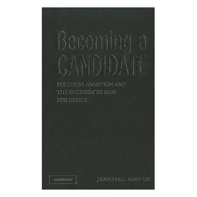 "Becoming a Candidate" - "" ("Lawless Jennifer L.")