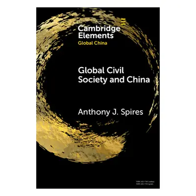 "Global Civil Society and China" - "" ("Spires Anthony J.")