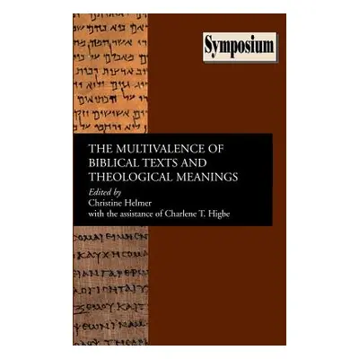 "The Multivalence of Biblical Texts and Theological Meanings" - "" ("Helmer Christine")