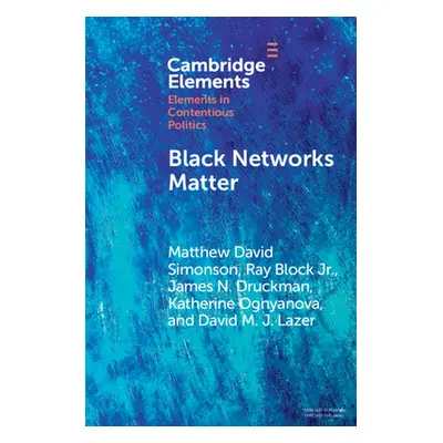 "Black Networks Matter: The Role of Interracial Contact and Social Media in the 2020 Black Lives