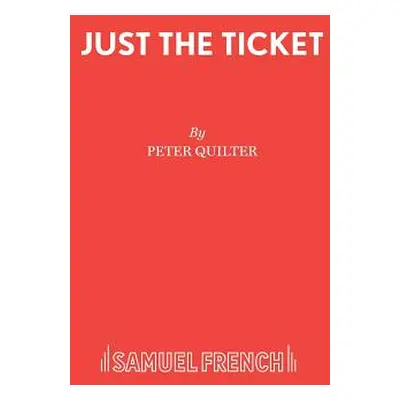 "Just the Ticket" - "" ("Quilter Peter")