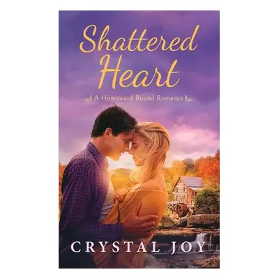 "Shattered Heart" - "" ("Joy Crystal")