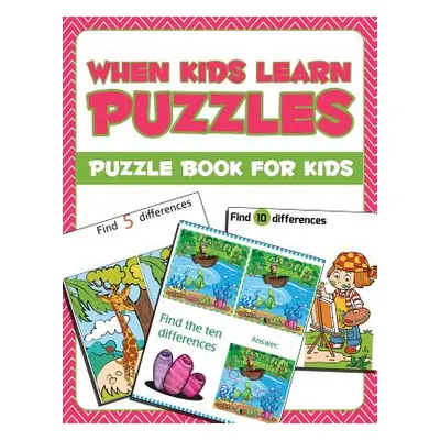 "When Kids Learn Puzzles: Puzzle Book For Kids" - "" ("Jupiter Kids")