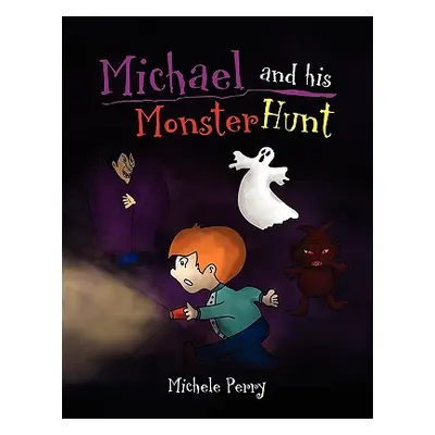 "Michael and his Monster Hunt" - "" ("Perry Michele")