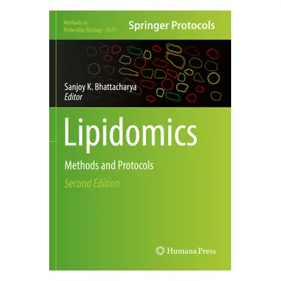 "Lipidomics: Methods and Protocols" - "" ("Bhattacharya Sanjoy K.")