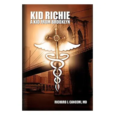 "Kid Richie" - "" ("Cancemi Richard J.")