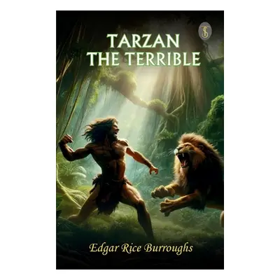 "Tarzan The Terrible" - "" ("Burroughs Edgar Rice")