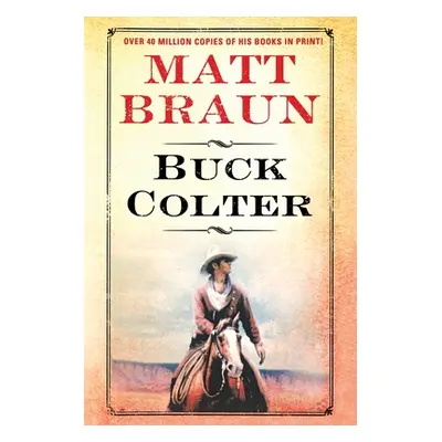 "Buck Colter" - "" ("Braun Matt")