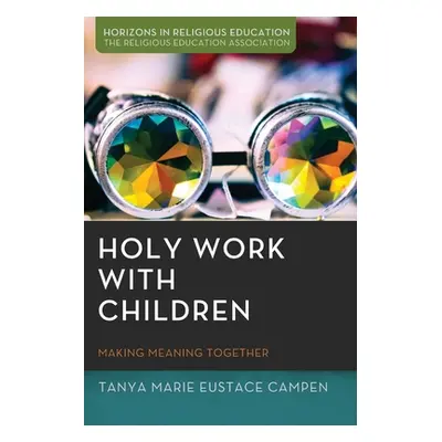 "Holy Work with Children" - "" ("Campen Tanya Marie Eustace")