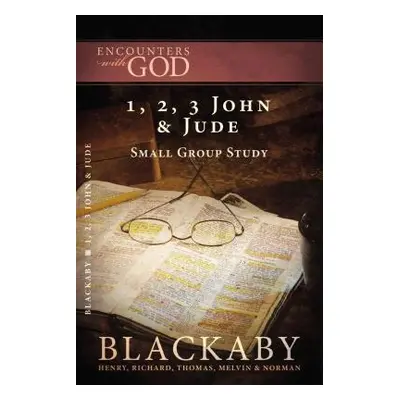 "1, 2, 3 John and Jude: A Blackaby Bible Study Series" - "" ("Blackaby Henry")