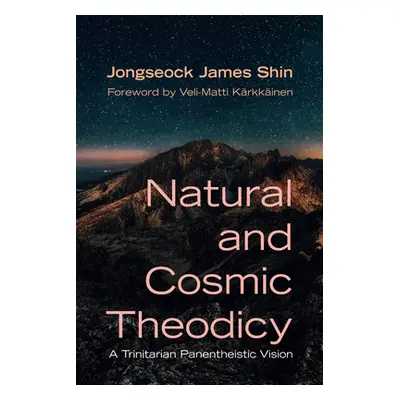 "Natural and Cosmic Theodicy" - "" ("Shin Jongseock James")