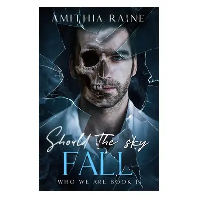 "Should the Sky Fall: MM Romance" - "" ("Raine Amithia")