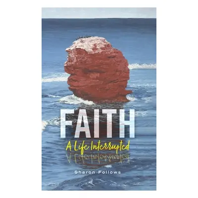 "Faith: A Life Interrupted" - "" ("Follows Sharon")