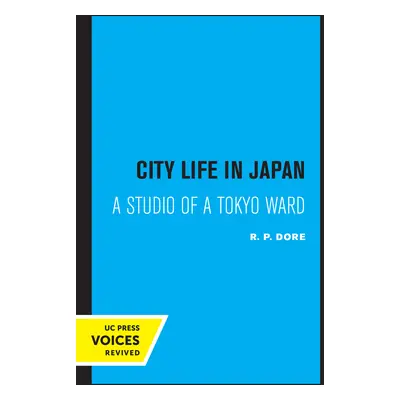 "City Life in Japan: A Study of a Tokyo Ward" - "" ("Dore R. P.")