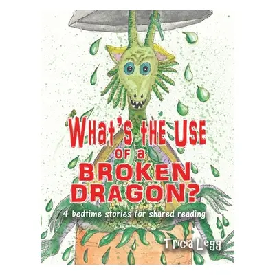 "What's the Use of a Broken Dragon?" - "" ("Legg")