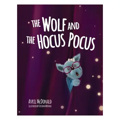 "The Wolf and the Hocus Pocus" - "" ("McDonald Avril")