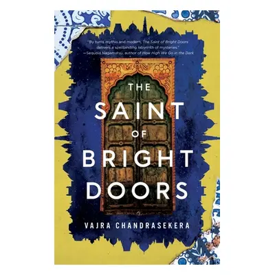 "The Saint of Bright Doors" - "" ("Chandrasekera Vajra")