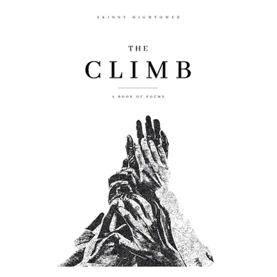 "The Climb: A Book of Poems" - "" ("Hightower Skinny")