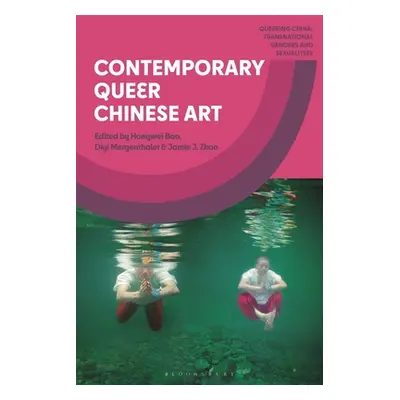 "Contemporary Queer Chinese Art" - "" ("Bao Hongwei")