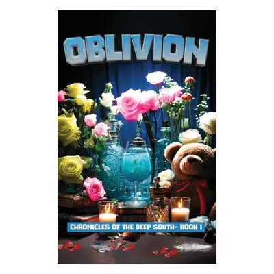 "Oblivion: Chronicles of the Deep South-Book 1" - "" ("Wellington Caroline")