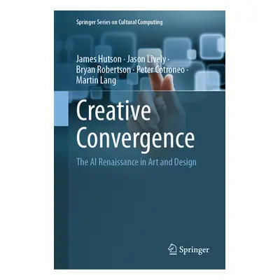 "Creative Convergence: The AI Renaissance in Art and Design" - "" ("Hutson James")