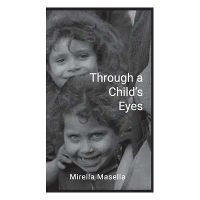 "Through a Child's Eyes" - "" ("Masella Mirella")