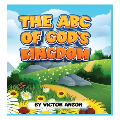 "The ABC of God's Kingdom" - "" ("Ansor Victor")