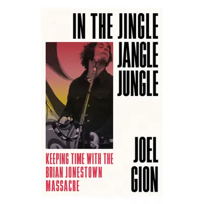 "In the Jingle Jangle Jungle: Keeping Time with the Brian Jonestown Massacre" - "" ("Gion Joel")