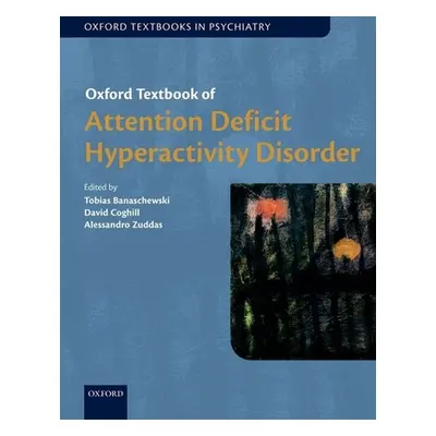 "Oxford Textbook of Attention Deficit Hyperactivity Disorder" - "" ("Banaschewski Tobias")