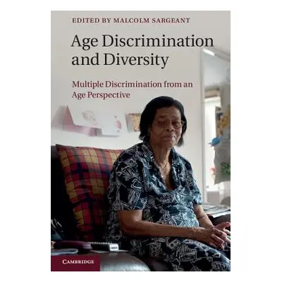 "Age Discrimination and Diversity: Multiple Discrimination from an Age Perspective" - "" ("Sarge