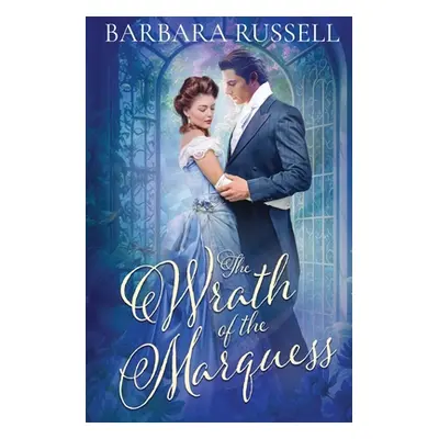 "The Wrath of the Marquess" - "" ("Russell Barbara")