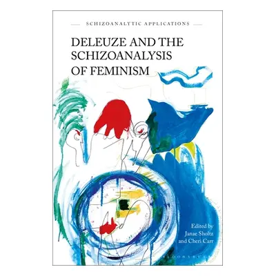 "Deleuze and the Schizoanalysis of Feminism" - "" ("Carr Cheri")