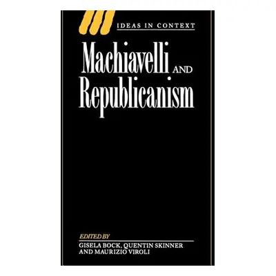 "Machiavelli and Republicanism" - "" ("Bock Gisela")