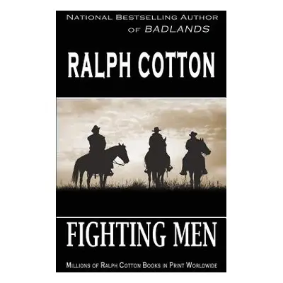 "Fighting Men" - "" ("Cotton Ralph")