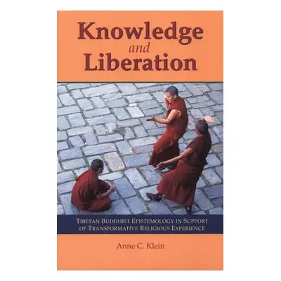 "Knowledge and Liberation: Tibetan Buddhist Epistemology in Support of Transformative Religious 