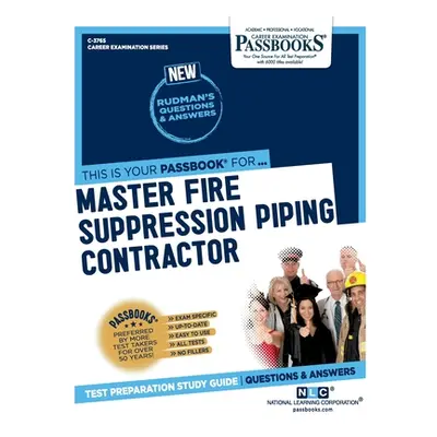 "Master Fire Suppression Piping Contractor (C-3765): Passbooks Study Guide Volume 3765" - "" ("N